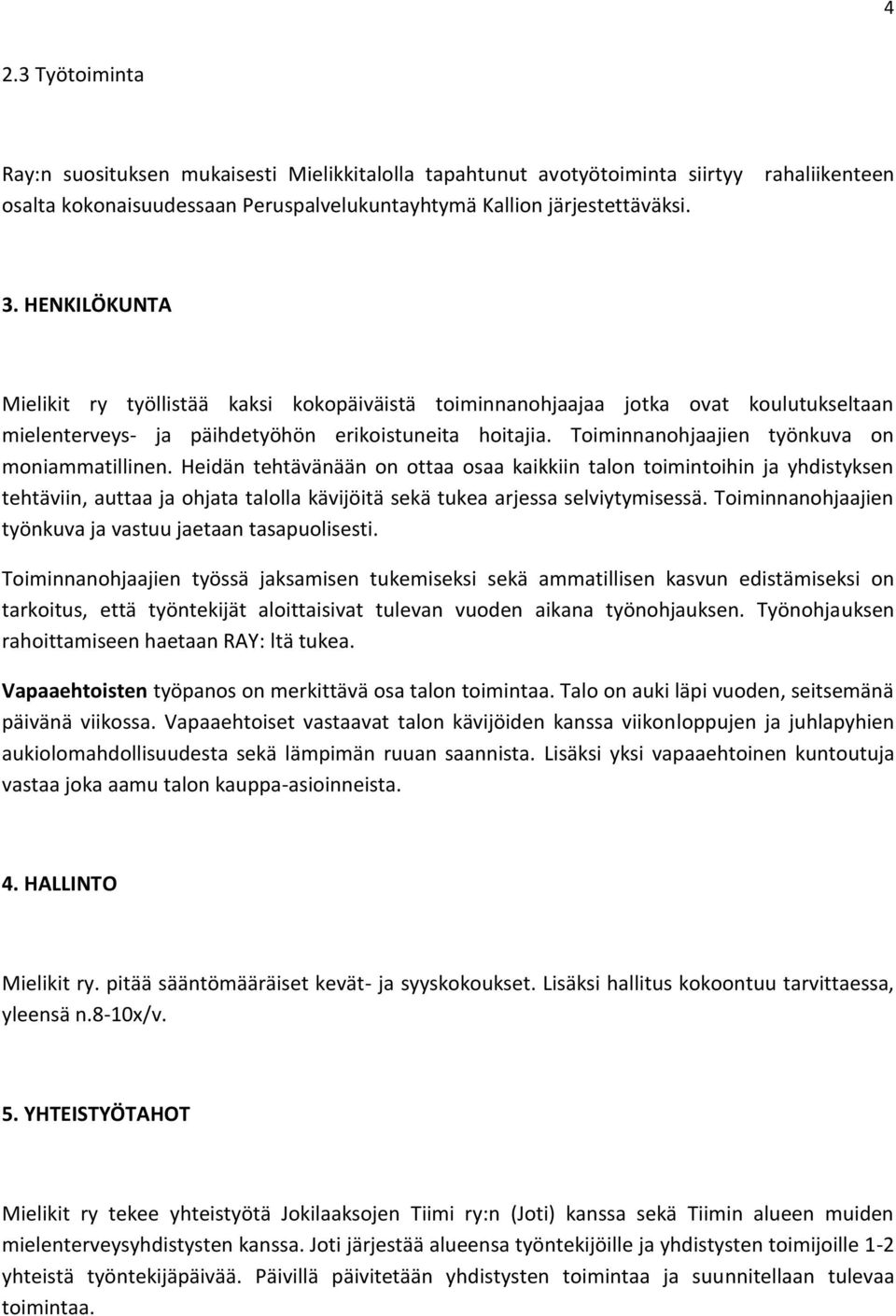Toiminnanohjaajien työnkuva on moniammatillinen.
