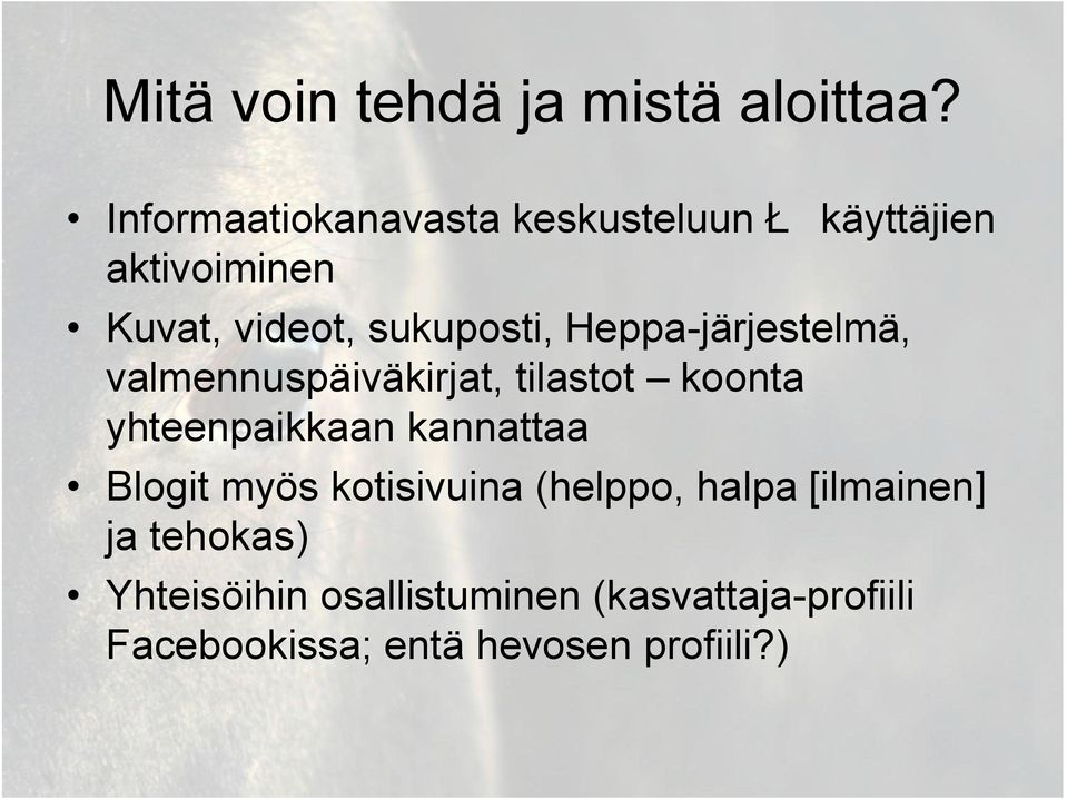 Heppa-järjestelmä, valmennuspäiväkirjat, tilastot koonta yhteenpaikkaan kannattaa