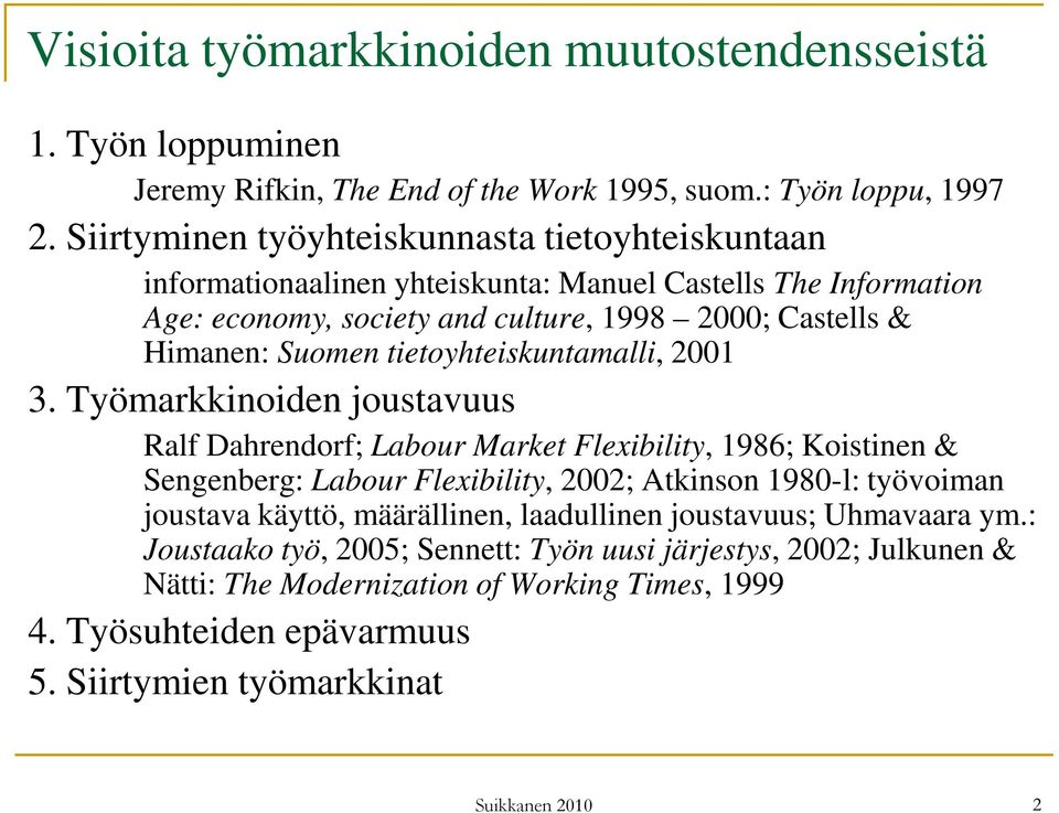 tietoyhteiskuntamalli, 2001 3.
