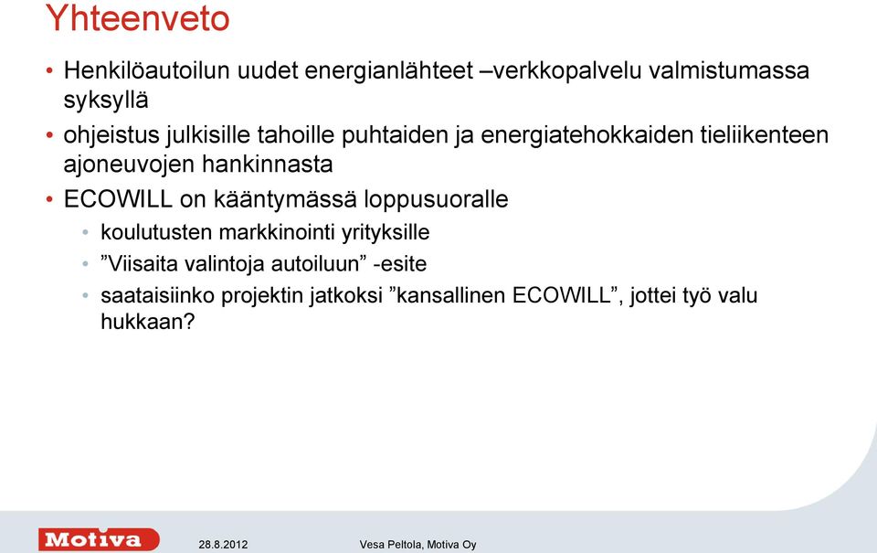 hankinnasta ECOWILL on kääntymässä loppusuoralle koulutusten markkinointi yrityksille