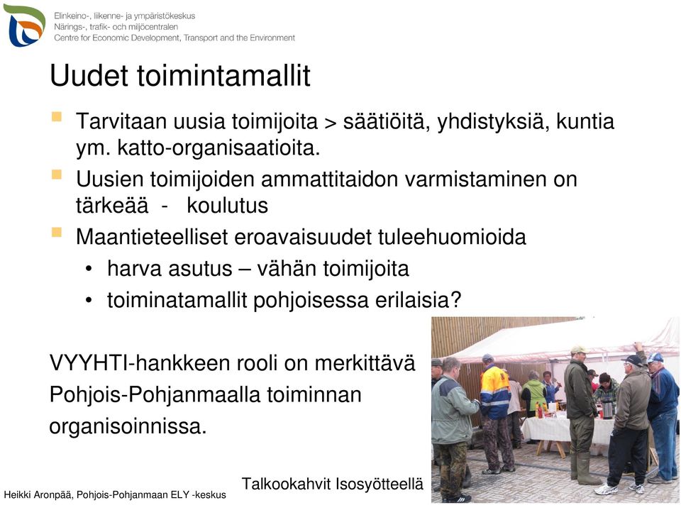 Uusien toimijoiden ammattitaidon varmistaminen on tärkeää - koulutus Maantieteelliset eroavaisuudet