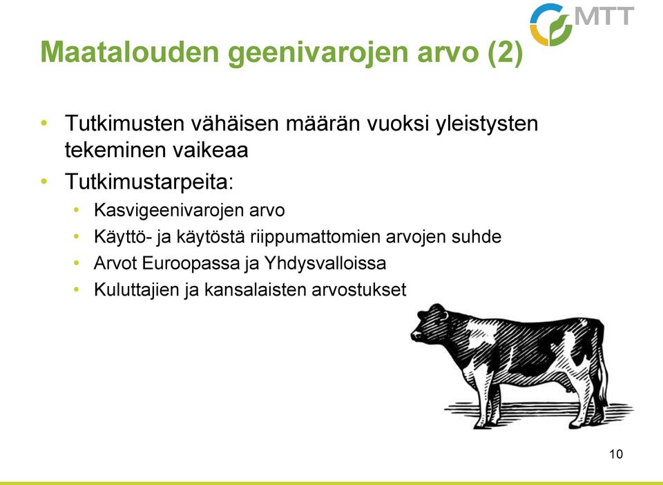 Kasvigeenivarojen arvo Käyttö- ja käytöstä riippumattomien arvojen