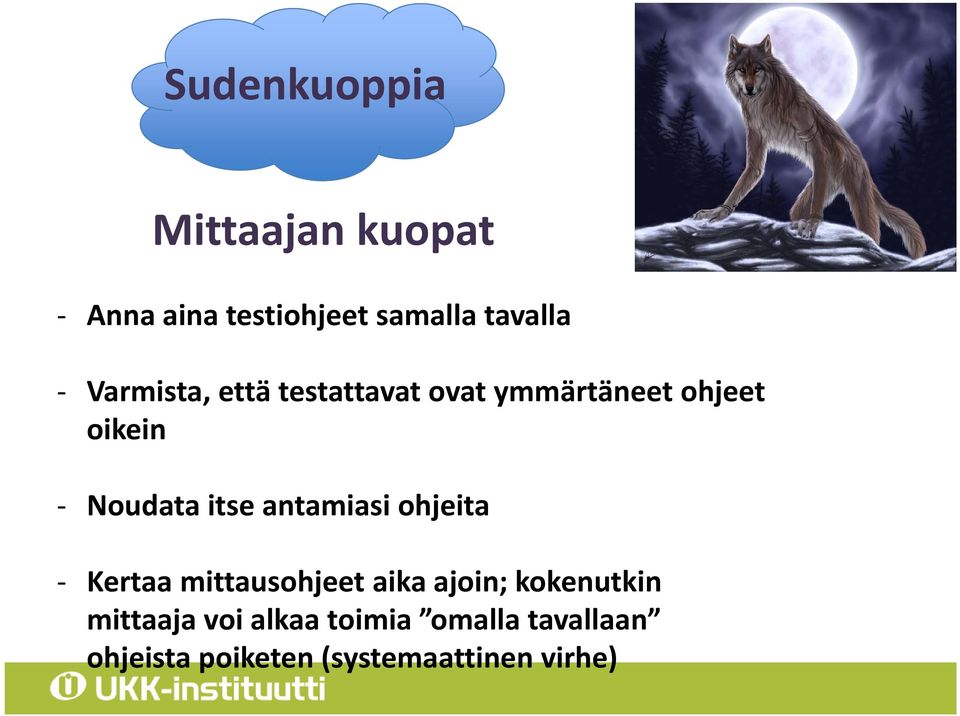 antamiasi ohjeita Kertaa mittausohjeet aika ajoin; kokenutkin mittaaja