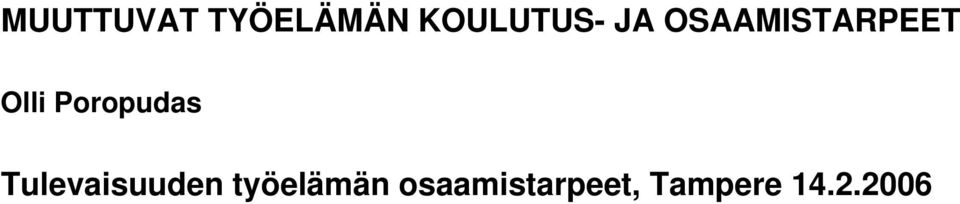 Poropudas Tulevaisuuden