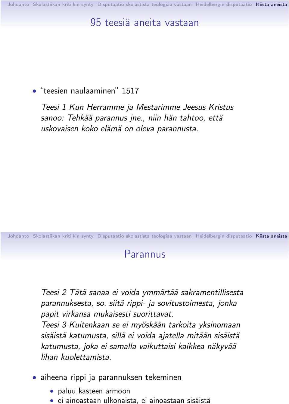 siitä rippi- ja sovitustoimesta, jonka papit virkansa mukaisesti suorittavat.