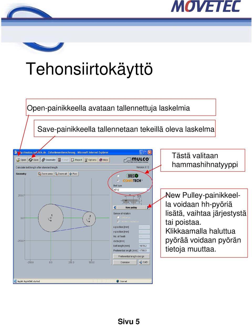 hammashihnatyyppi New Pulley-painikkeella voidaan hh-pyöriä lisätä, vaihtaa