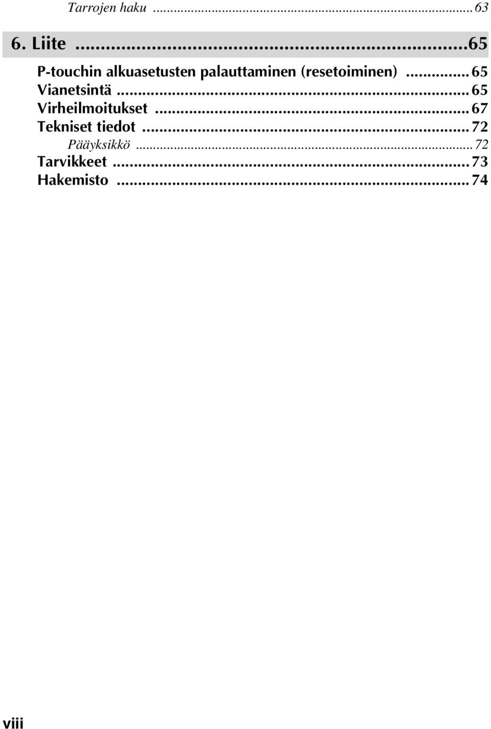 (resetoiminen)...65 Vianetsintä.