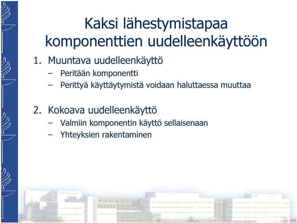 käyttäytymistä voidaan haluttaessa muuttaa 2.