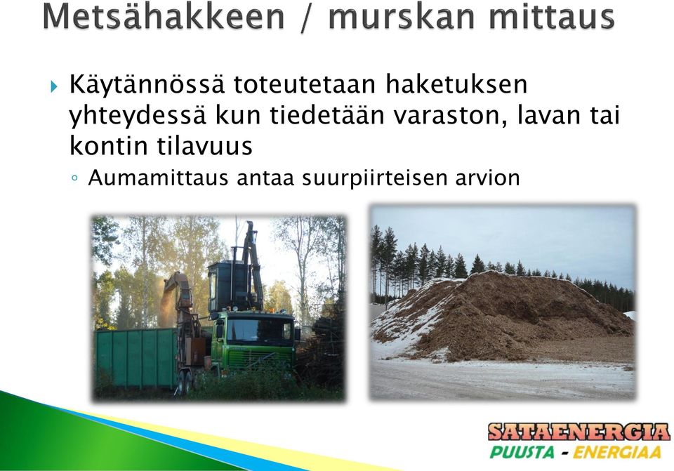 tiedetään varaston, lavan tai