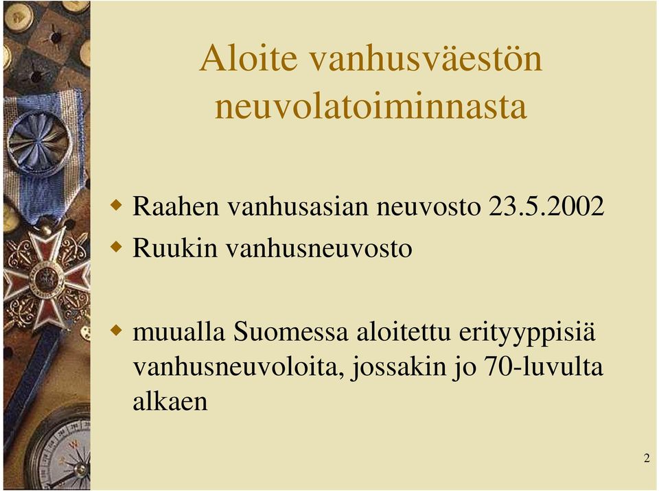 2002 Ruukin vanhusneuvosto muualla Suomessa