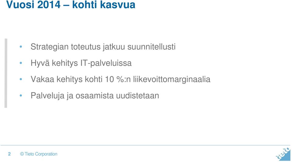 IT-palveluissa Vakaa kehitys kohti 10 %:n