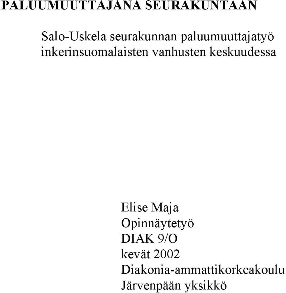 vanhusten keskuudessa Elise Maja Opinnäytetyö DIAK