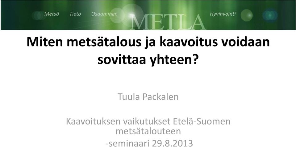 Tuula Packalen Kaavoituksen