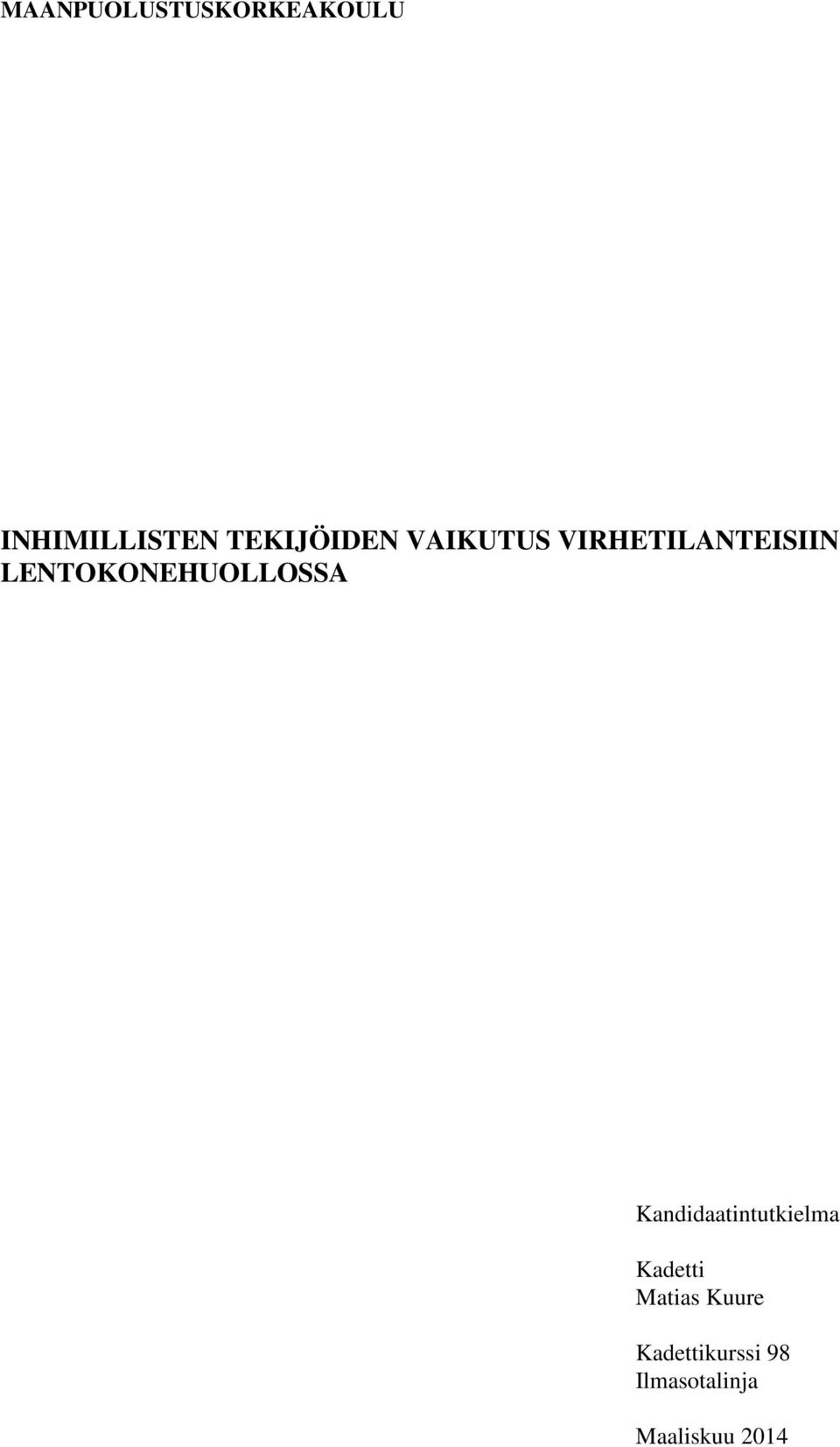 LENTOKONEHUOLLOSSA Kandidaatintutkielma