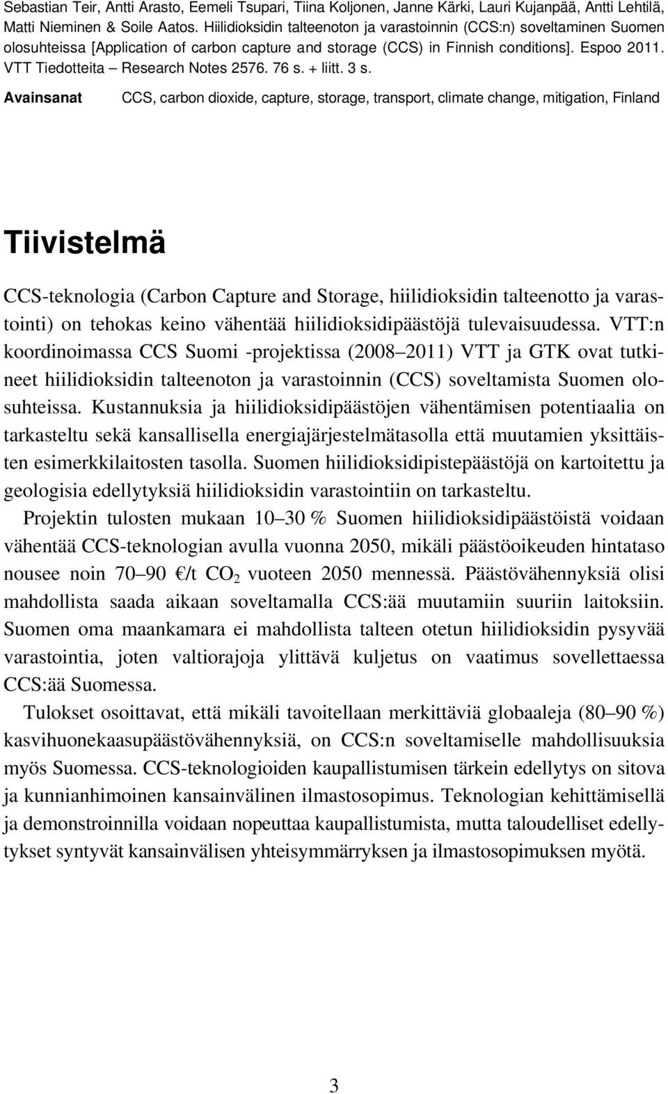 VTT Tiedotteita Research Notes 2576. 76 s. + liitt. 3 s.