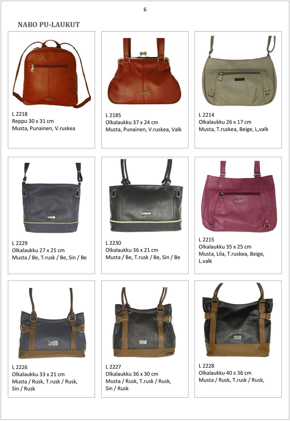 rusk / Be, Sin / Be L 2230 Olkalaukku 36 x 21 cm / Be, T.rusk / Be, Sin / Be L 2215 Olkalaukku 35 x 25 cm, Lila, T.