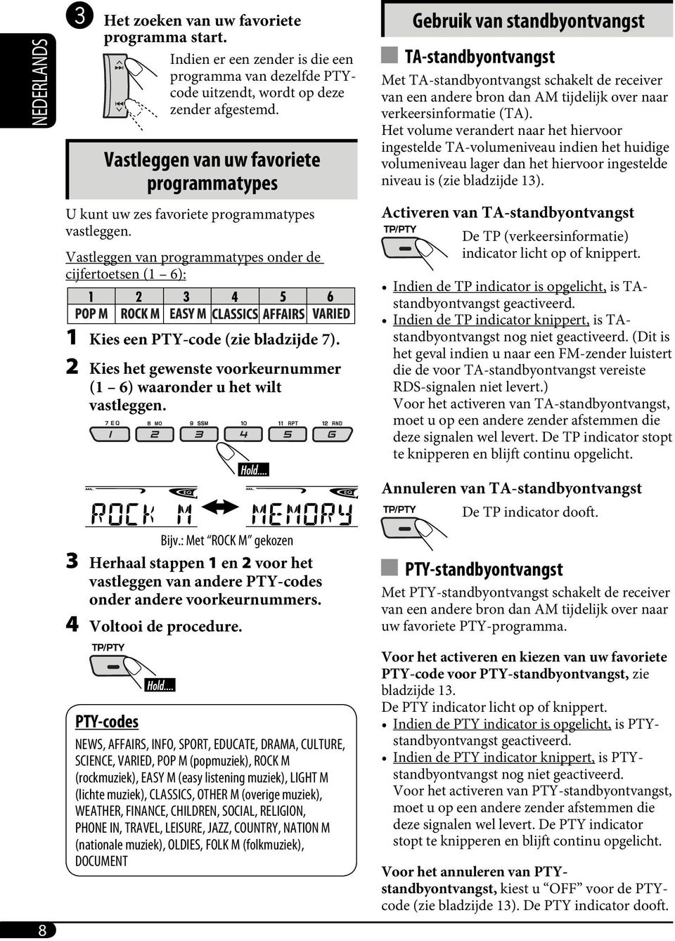 2 Kies het gewenste voorkeurnummer (1 6) waaronder u het wilt vastleggen.