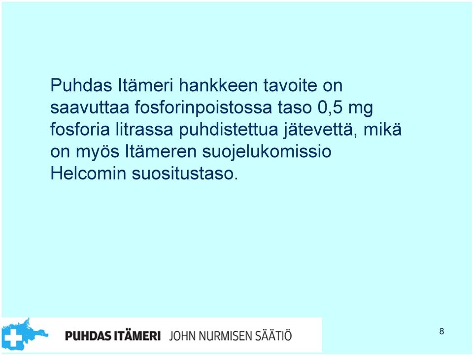 litrassa puhdistettua jätevettä, mikä on