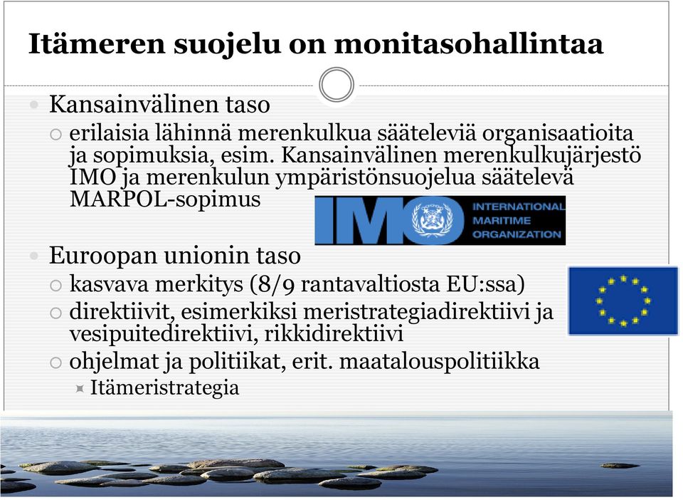 Kansainvälinen merenkulkujärjestö IMO ja merenkulun ympäristönsuojelua säätelevä MARPOL-sopimus Euroopan unionin