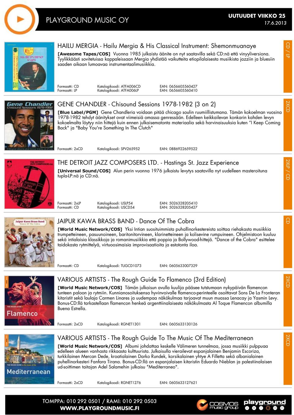 / LP Formaatti: Katalogikoodi: ATFA006 EAN: 0656605560427 Formaatti: LP Katalogikoodi: ATFA006LP EAN: 0656605560410 GENE CHANDLER - Chisound Sessions 1978-1982 (3 on 2) [Blue Label/PGM] Gene