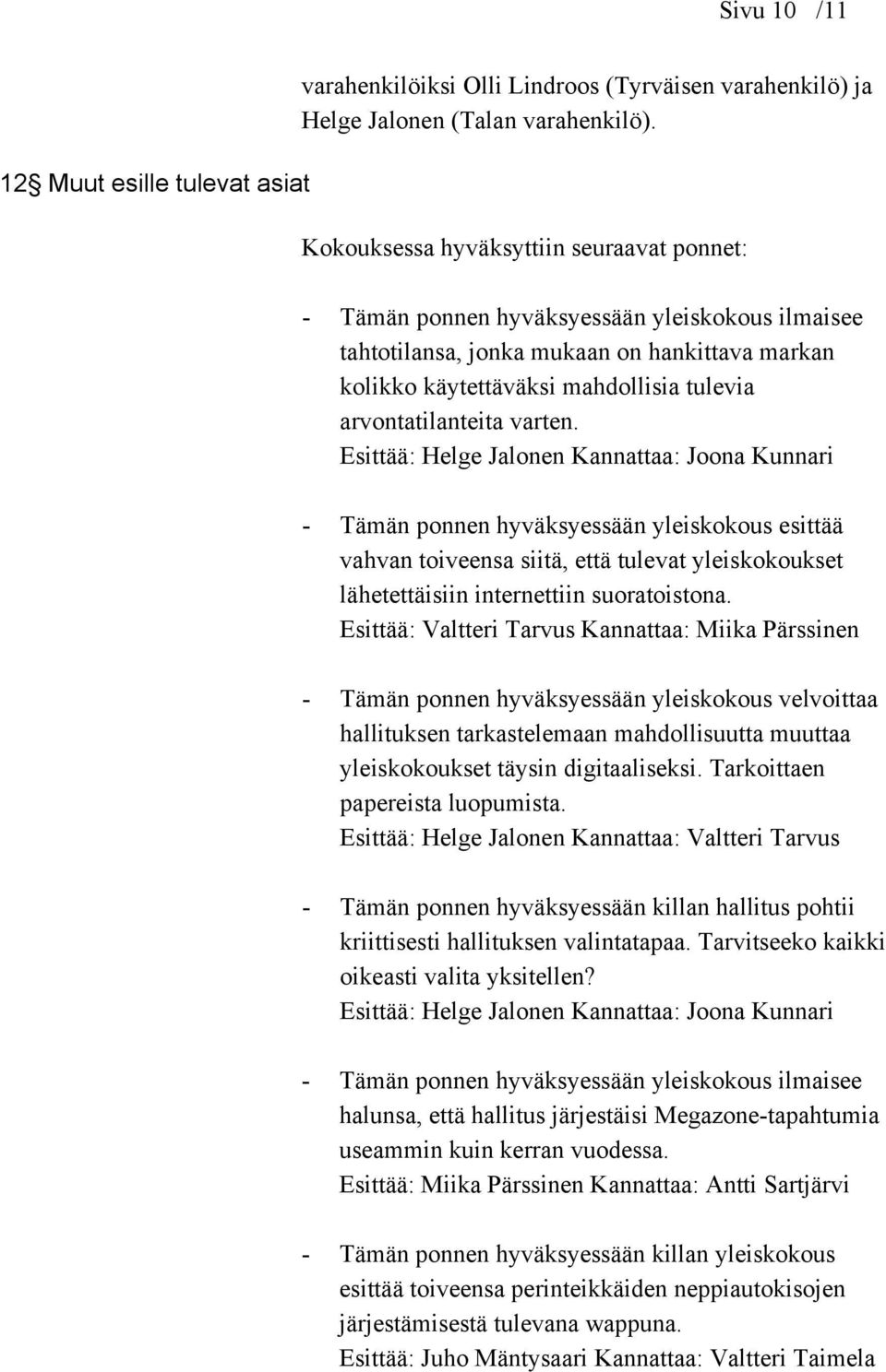 arvontatilanteita varten.