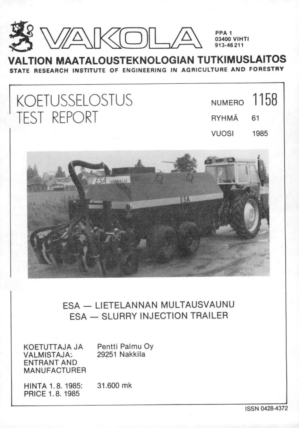 1985 ESA - LIETELANNAN MULTAUSVAUNU ESA - SLURRY INJECTION TRAILER KOETUTTAJA JA VALMISTAJA;