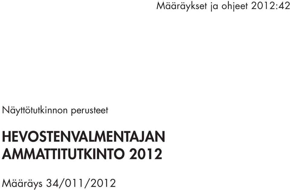 HEVOSTENVALMENTAJAN