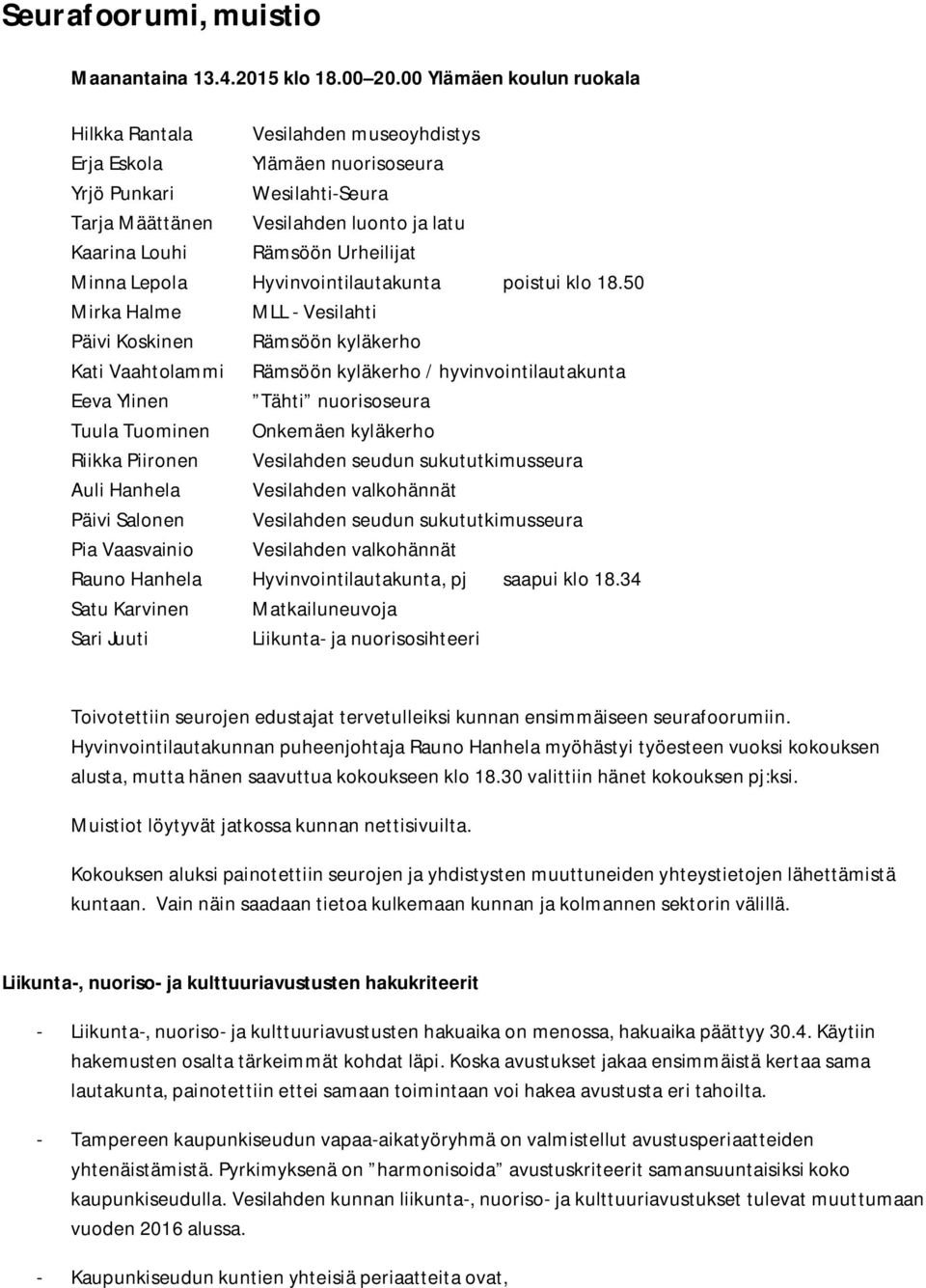 Urheilijat Minna Lepola Hyvinvointilautakunta poistui klo 18.