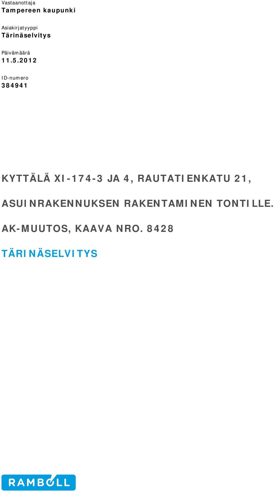 2012 ID-numero 384941 KYTTÄLÄ XI-174-3 JA 4,