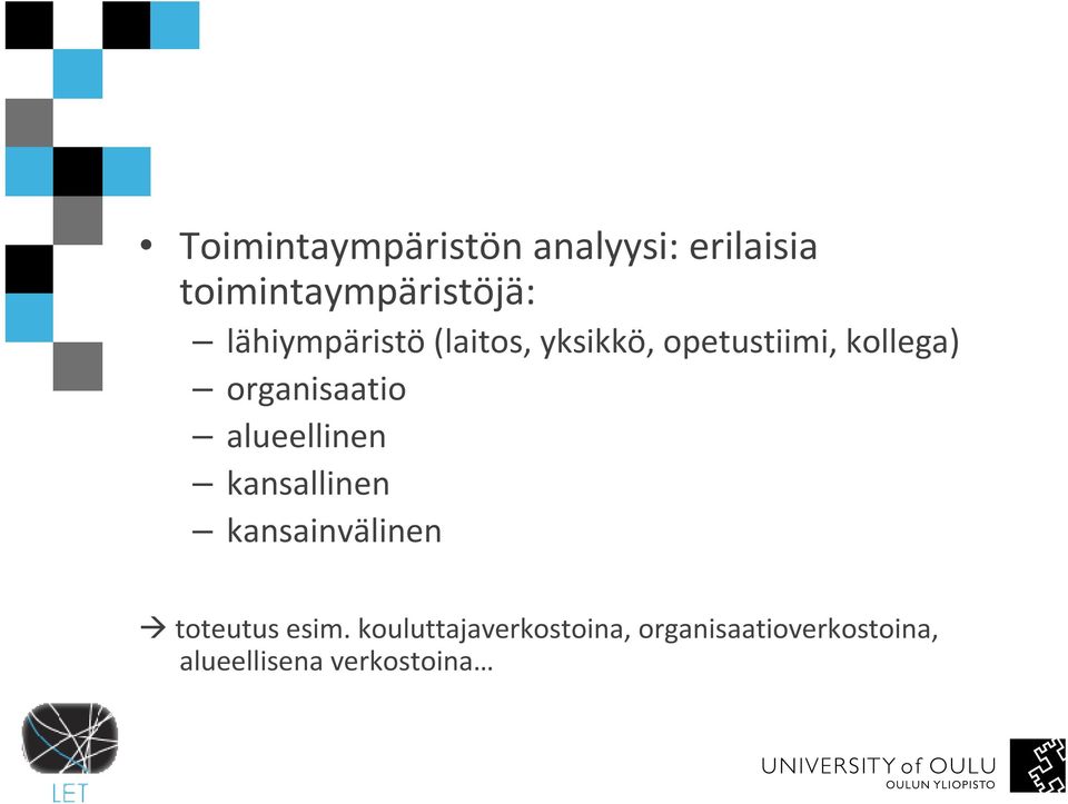 organisaatio alueellinen kansallinen kansainvälinen toteutus