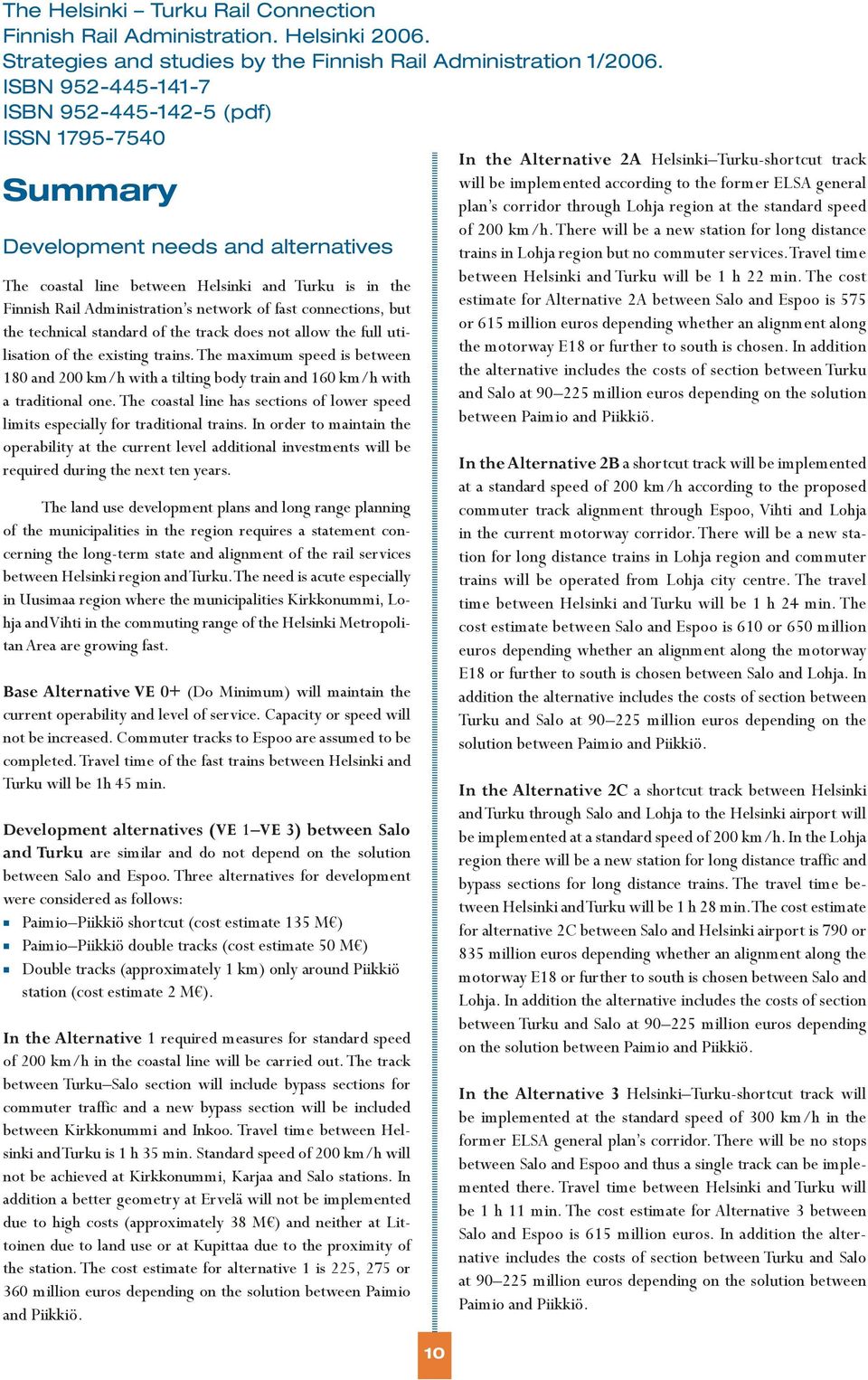 standard speed and alternatives of 200 km/h.