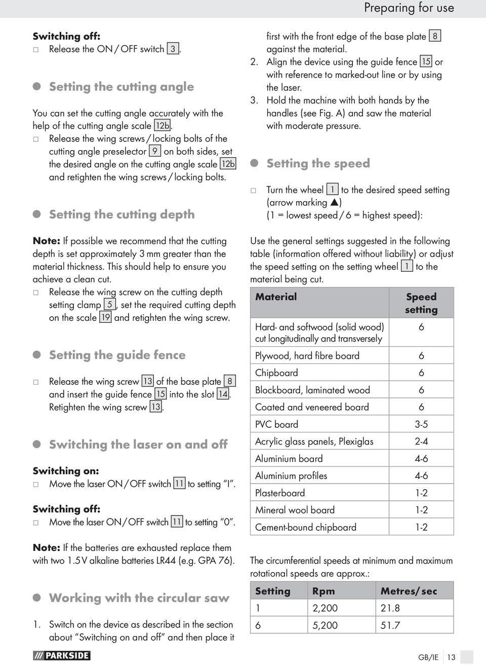 Setting the cutting depth Note: If possible we recommend that the cutting depth is set approximately 3 mm greater than the material thickness. This should help to ensure you achieve a clean cut.