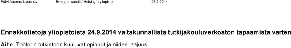 2014 Ennakkotietoja yliopistoista 24.9.