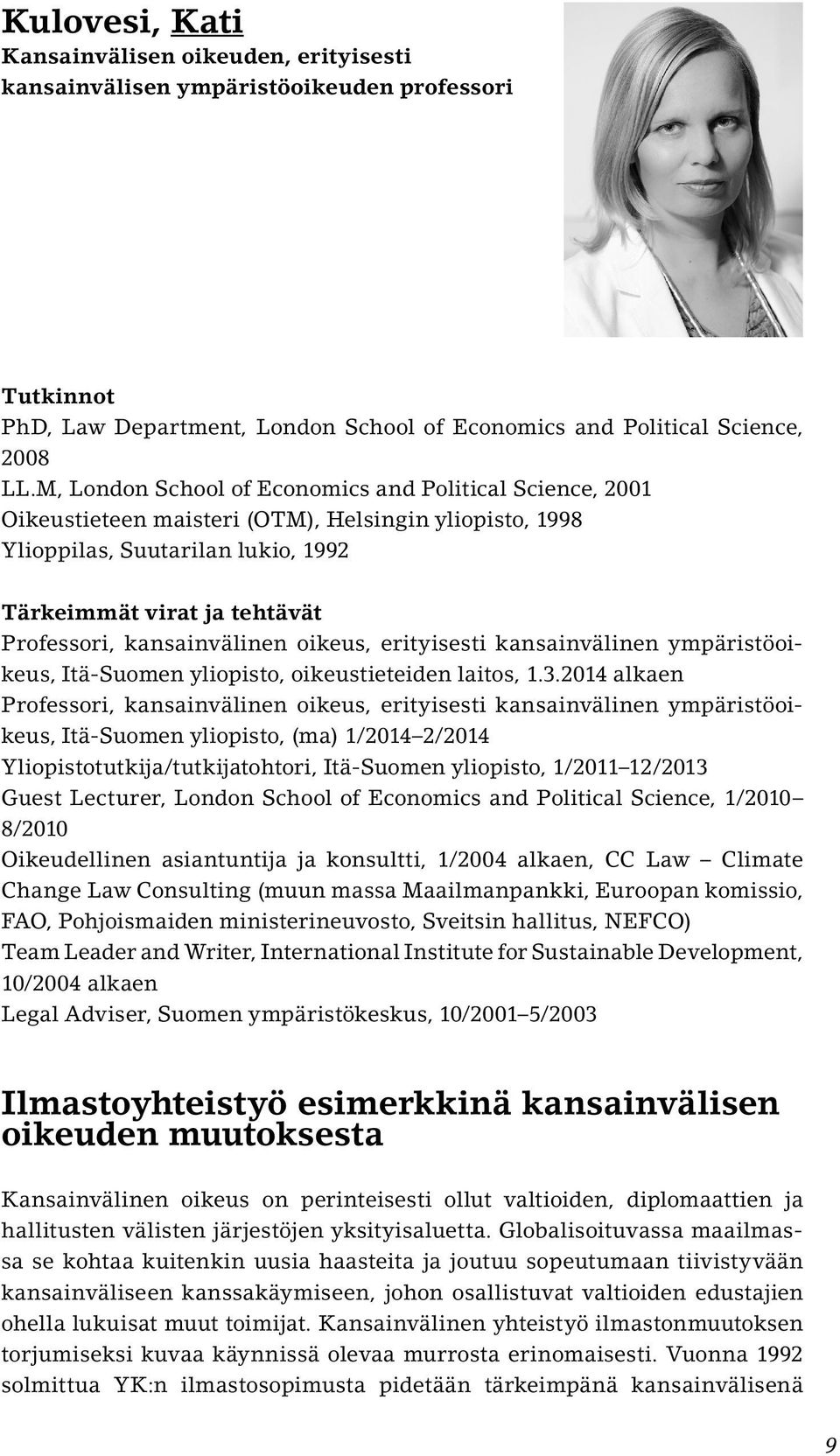 kansainvälinen oikeus, erityisesti kansainvälinen ympäristöoikeus, Itä-Suomen yliopisto, oikeustieteiden laitos, 1.3.