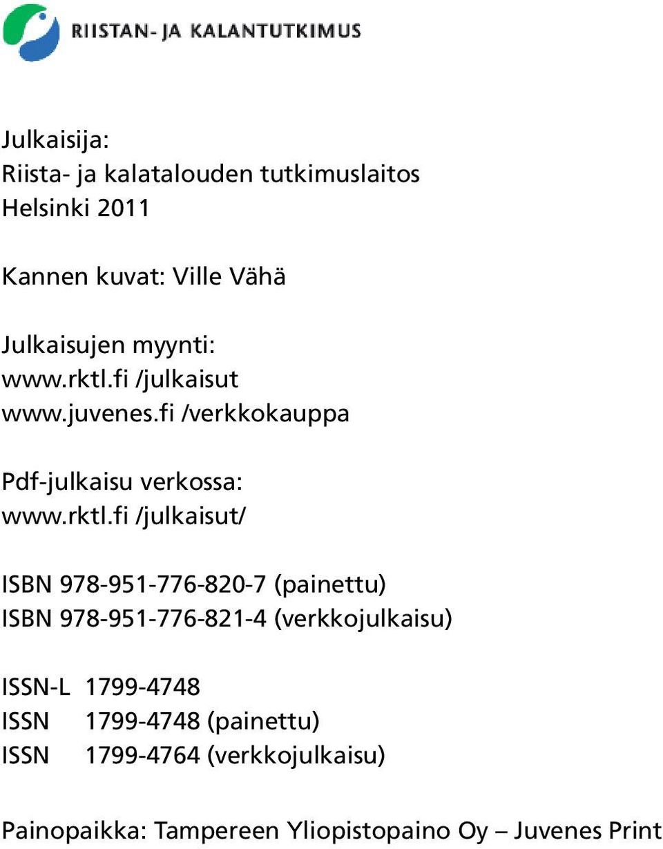 fi /julkaisut www.juvenes.fi /verkkokauppa Pdf-julkaisu verkossa: www.rktl.