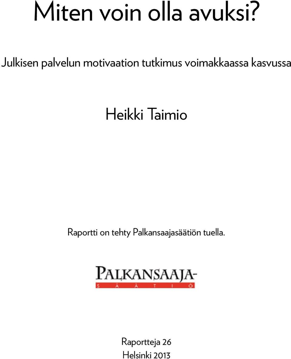 voimakkaassa kasvussa Heikki Taimio