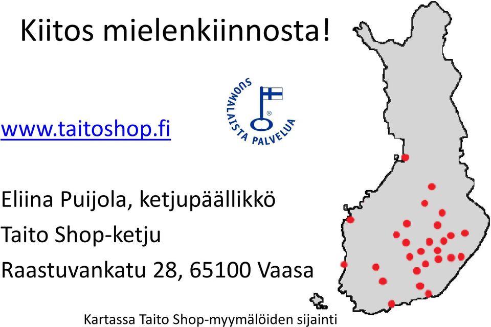 Shop-ketju Raastuvankatu 28, 65100