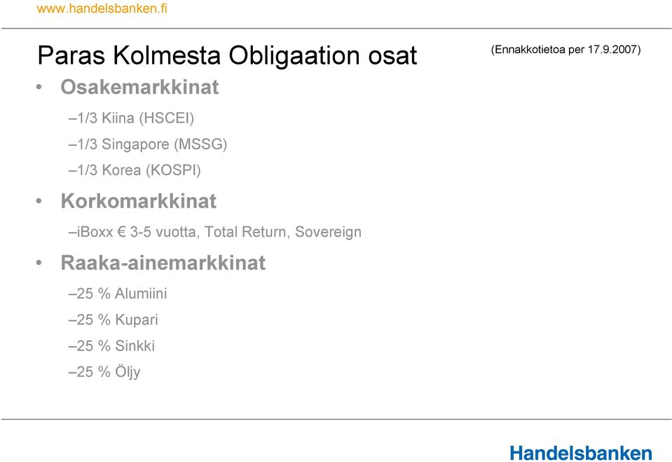 vuotta, Total Return, Sovereign Raaka-ainemarkkinat 25 %