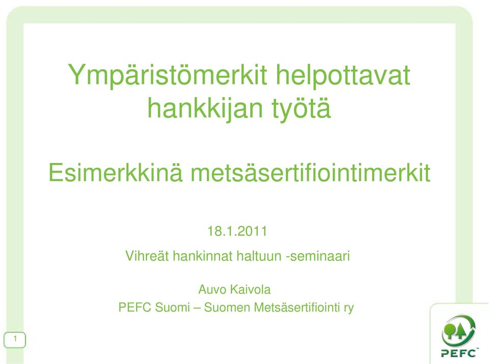 .1.2011 Vihreät hankinnat haltuun -seminaari