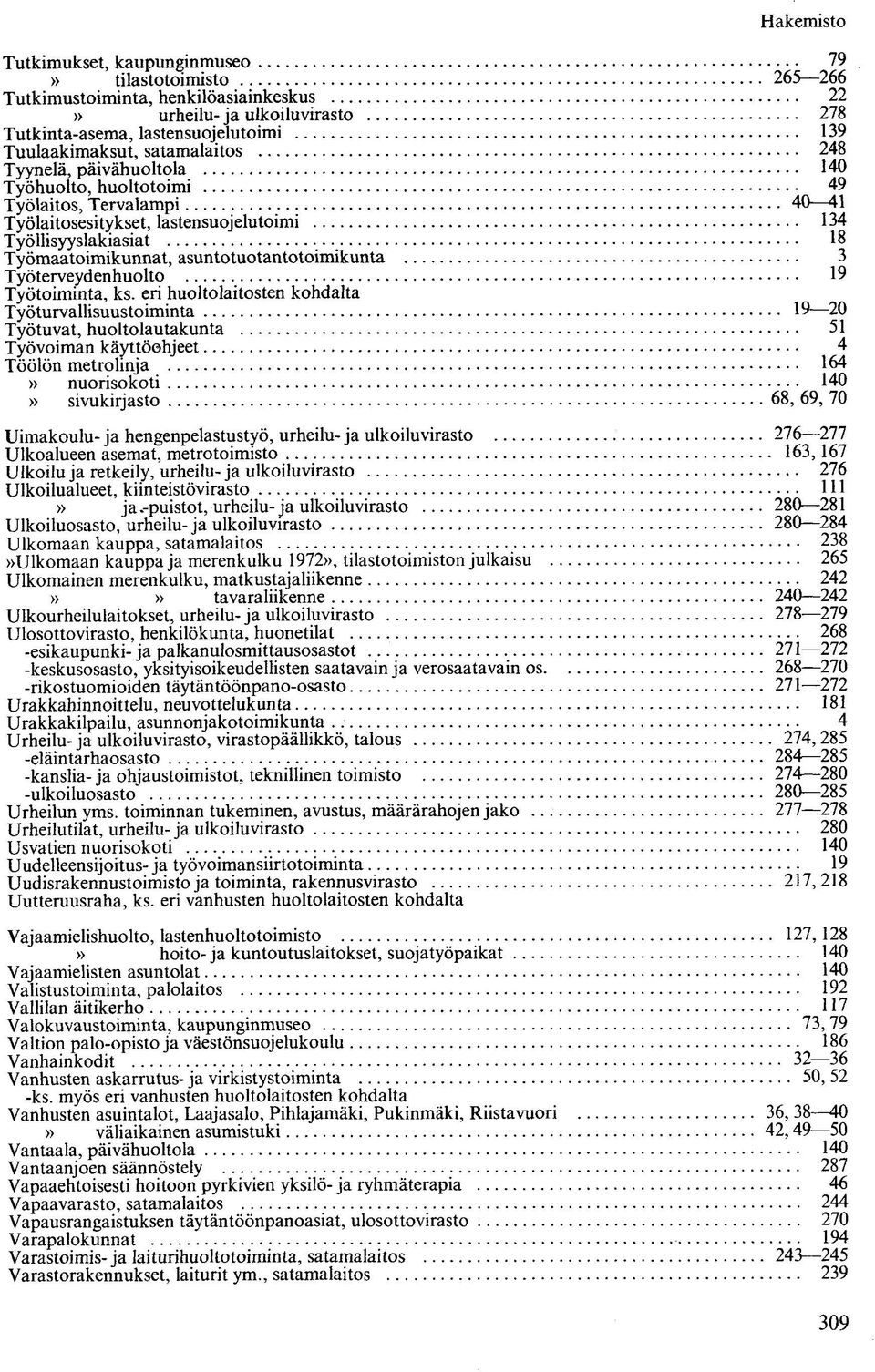 Työterveydenhuolto 19 Työtoiminta, ks.