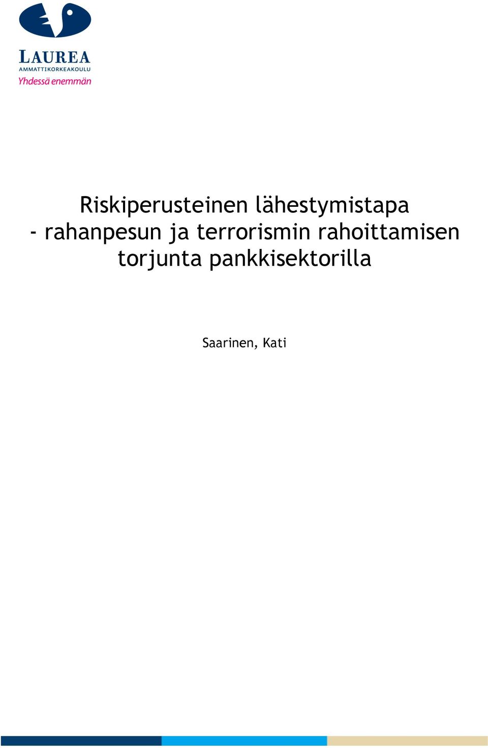ja terrorismin rahoittamisen