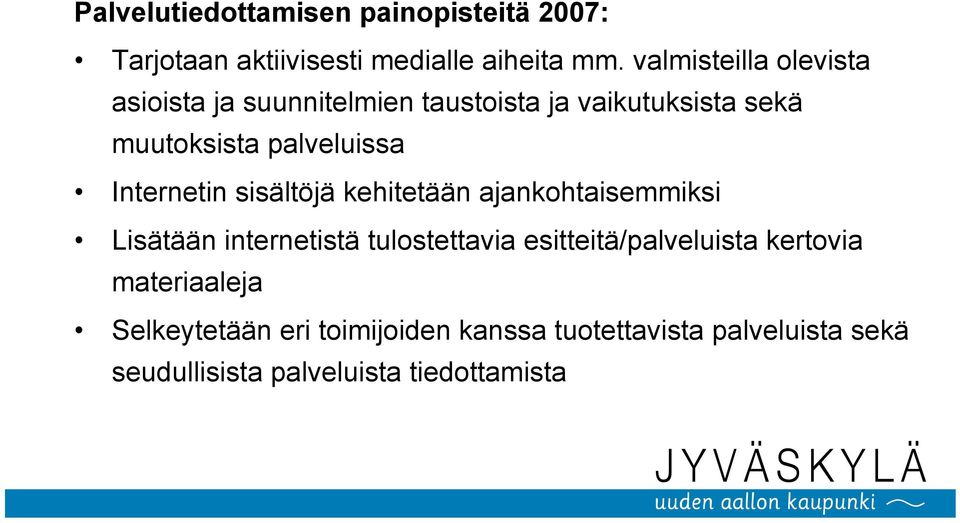 Internetin sisältöjä kehitetään ajankohtaisemmiksi Lisätään internetistä tulostettavia