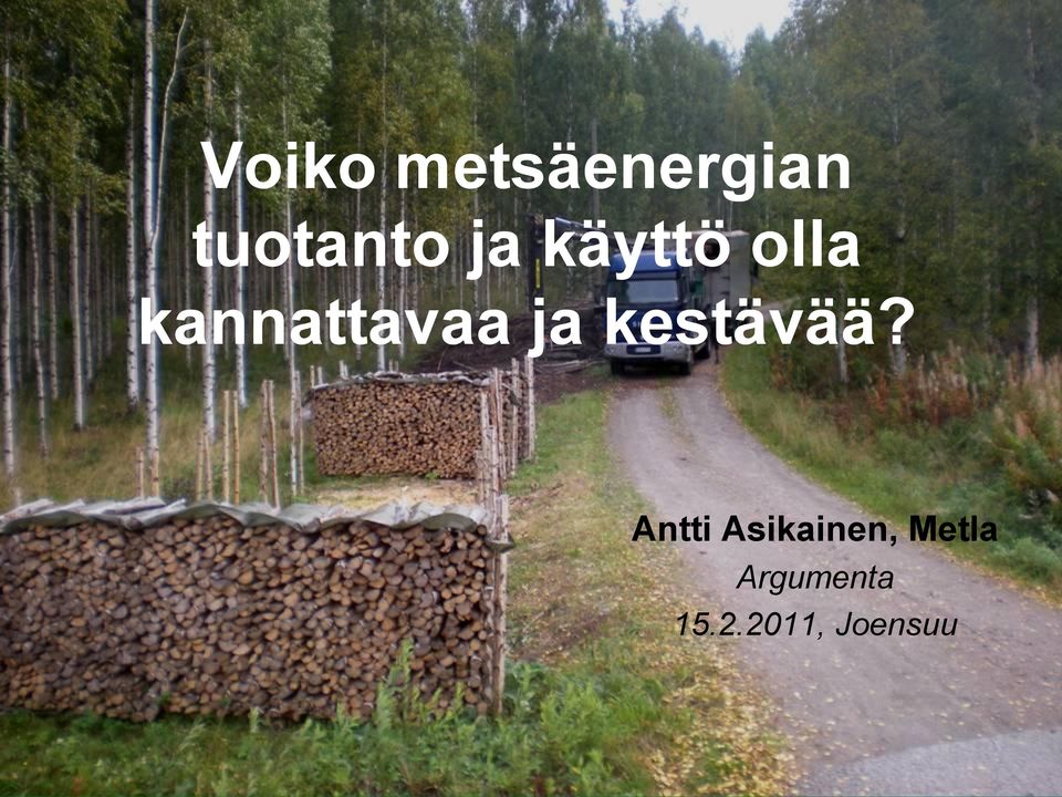 Antti Asikainen, Metla Argumenta 15.2.