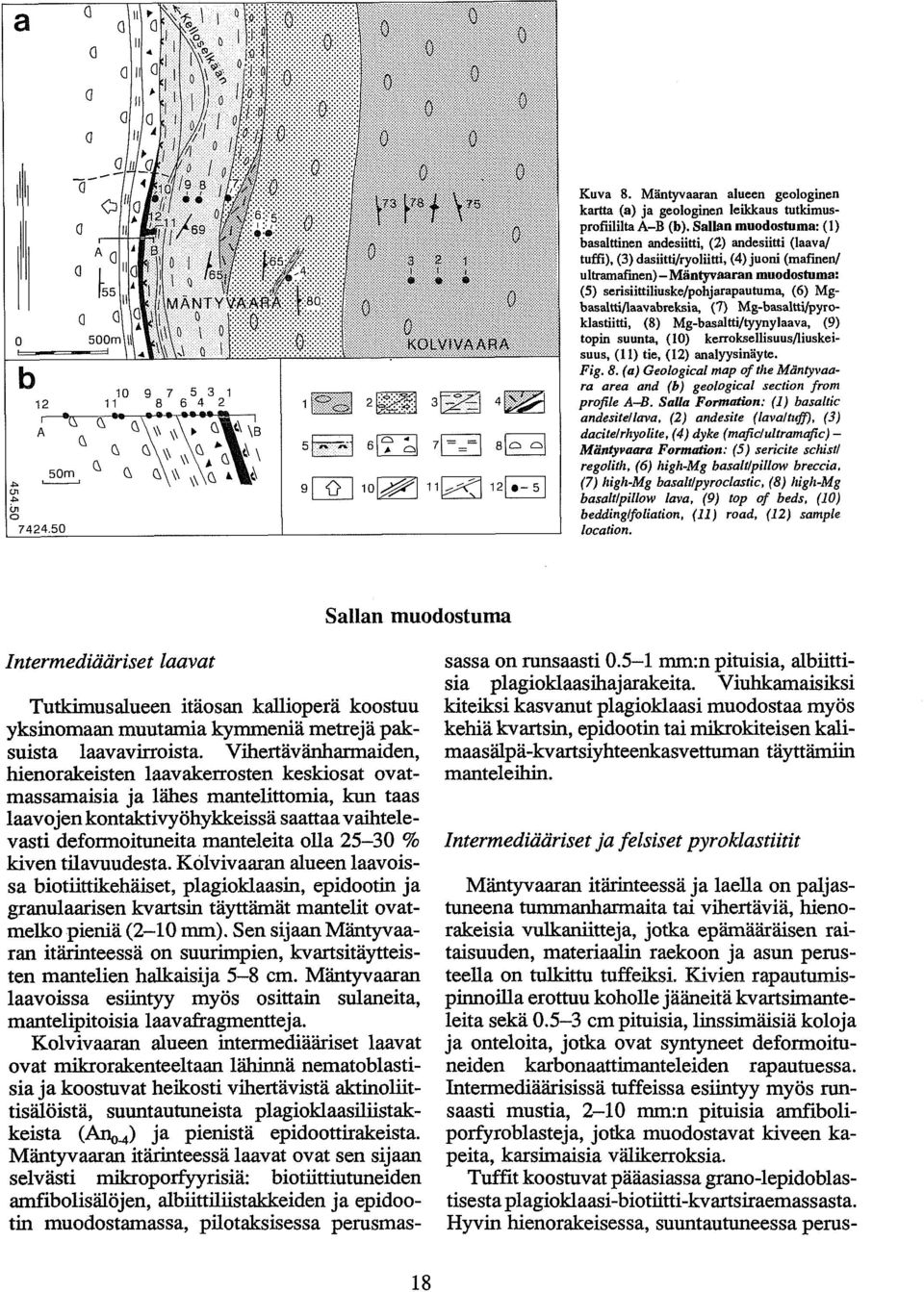 Mgbasalttifiaavabreksia, (7) Mg-basaltti/pyroklastiitti, (8) Mg-basalttiltyynylaava, (9) topin suunta, (10) kerrohellisuusfiiuskeisuus, (11) tie, (12) analyysinäyte. Fig. 8.