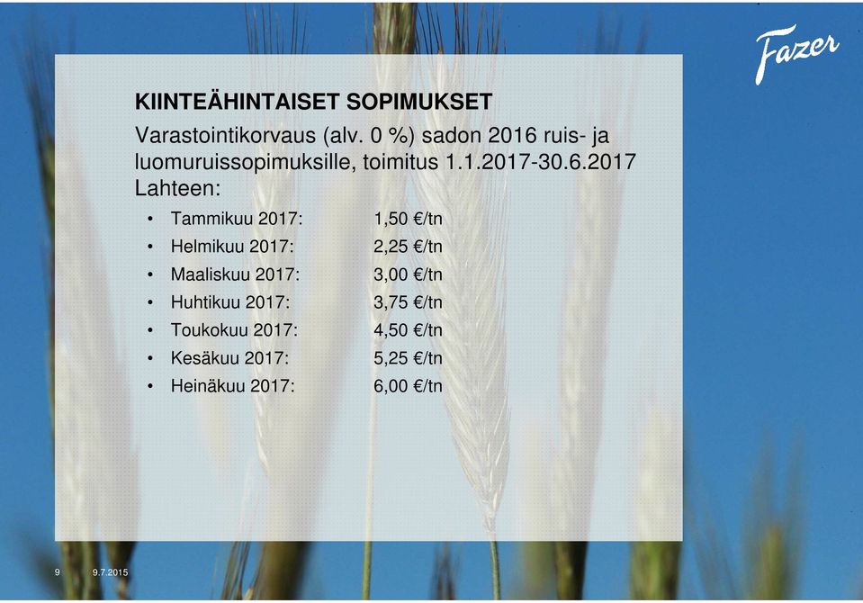 ruis- ja luomuruissopimuksille, toimitus 1.1.2017-30.6.