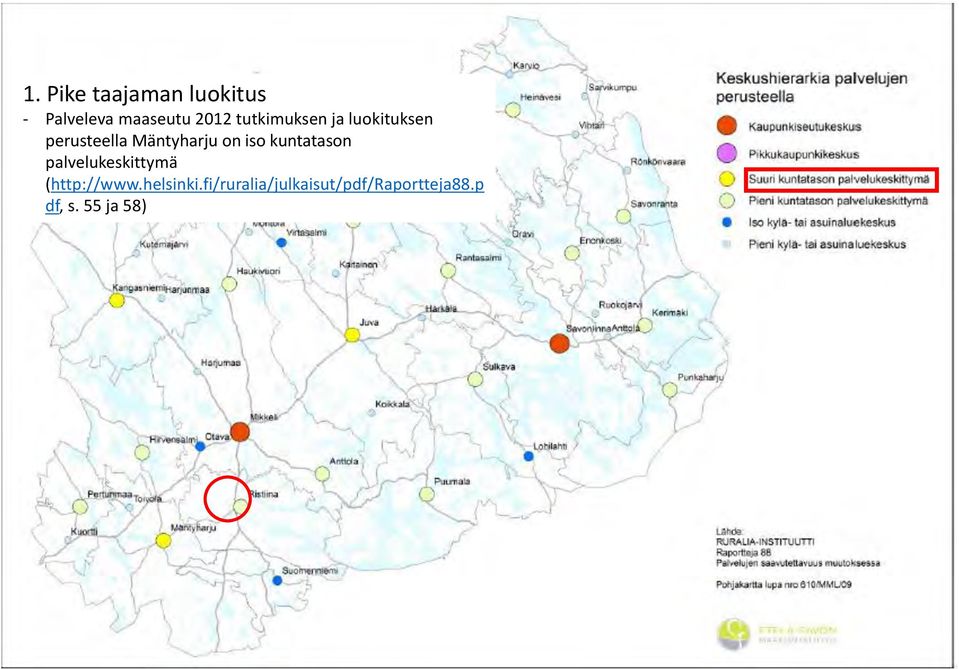 iso kuntatason palvelukeskittymä (http://www.helsinki.