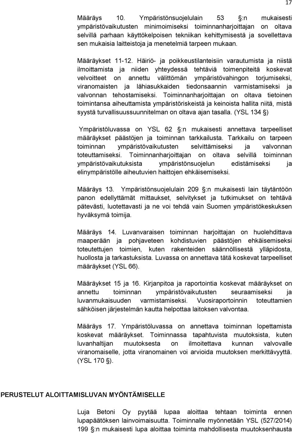 laitteistoja ja menetelmiä tarpeen mukaan. Määräykset 11-12.