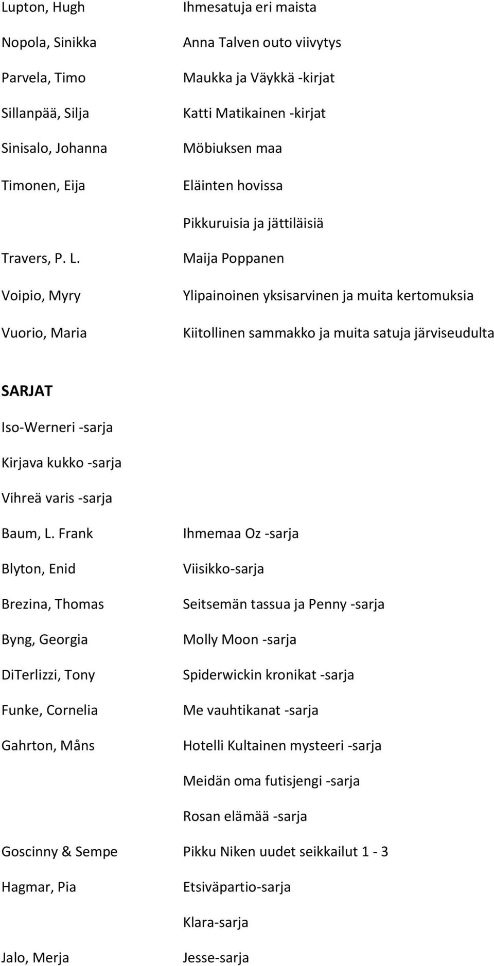 Iso hirviö kukko kuvia