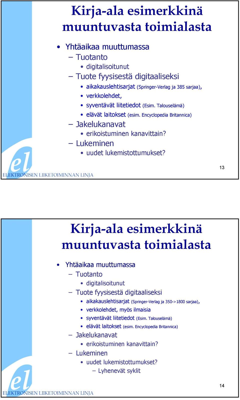 13 Krj-l rä v l Yhä dgl fyyä dgl lhrj (Sprgr-Vrlg j 350->1800 rj),