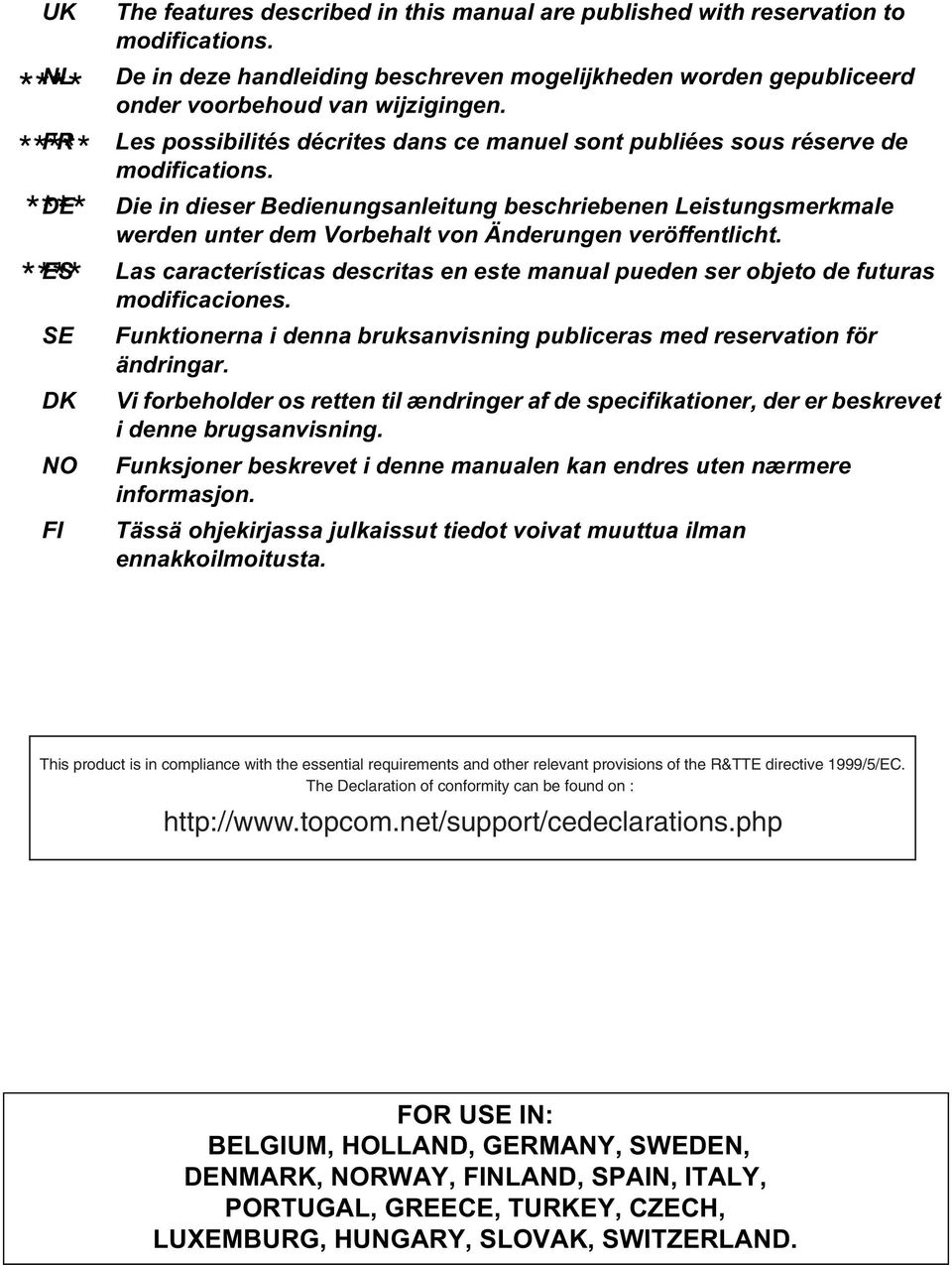 Die in dieser Bedienungsanleitung beschriebenen Leistungsmerkmale werden unter dem Vorbehalt von Änderungen veröffentlicht.